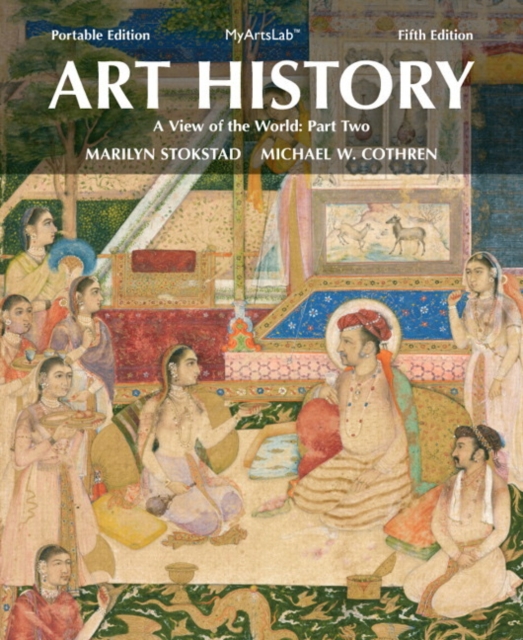 Art History Portable, Book 5 : A View of the World, Part Two Plus New MyArtsLab with EText -- Access Card Package, Mixed media product Book