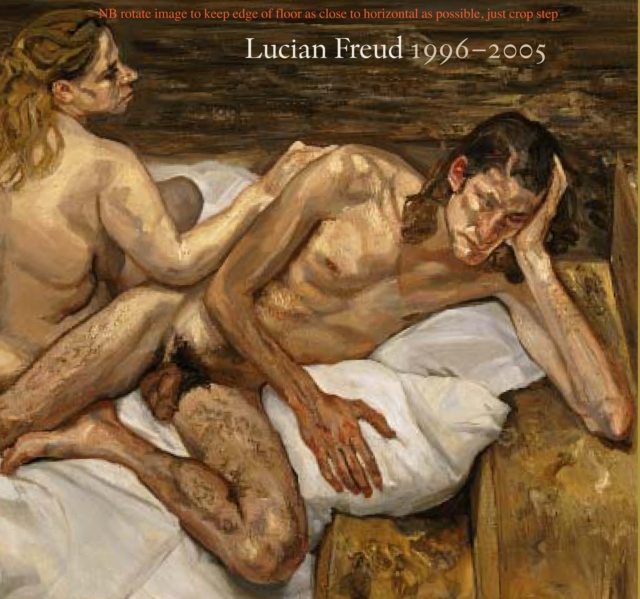 Lucian Freud : 1996 - 2005, Hardback Book