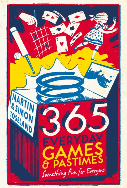365 Everyday Games and Pastimes : Something Fun for Everyone, Hardback Book