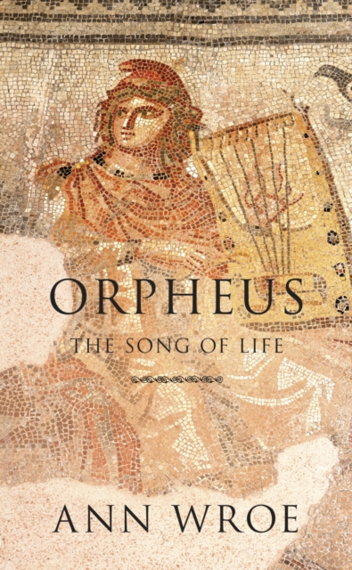 Orpheus : The Song of Life, Hardback Book