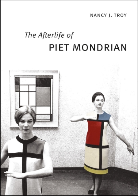 The Afterlife of Piet Mondrian, Hardback Book