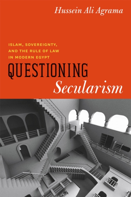 Questioning Secularism : Islam, Sovereignty, and the Rule of Law in Modern Egypt, Paperback / softback Book