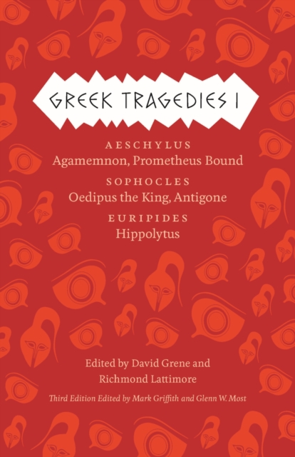 Greek Tragedies 1 : Aeschylus: Agamemnon, Prometheus Bound; Sophocles: Oedipus the King, Antigone; Euripides: Hippolytus, Paperback / softback Book