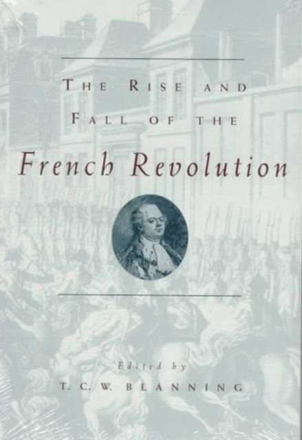 The Rise and Fall of the French Revolution, Paperback / softback Book