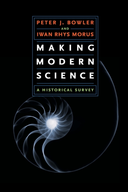 Making Modern Science : A Historical Survey, Paperback / softback Book