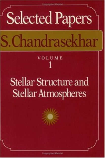 Selected Papers : Stellar Structure and Stellar Atmospheres v. 1, Paperback / softback Book