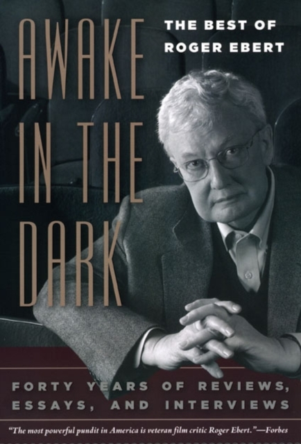 Awake in the Dark : The Best of Roger Ebert, Paperback Book
