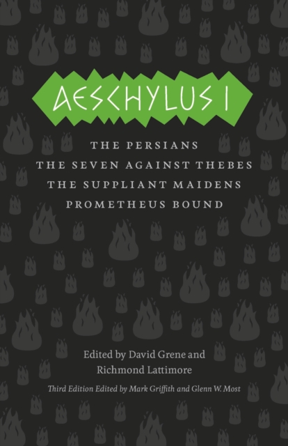 Aeschylus I : The Persians, The Seven Against Thebes, The Suppliant Maidens, Prometheus Bound, Paperback / softback Book