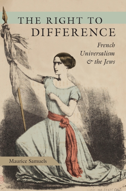 The Right to Difference : French Universalism and the Jews, Hardback Book