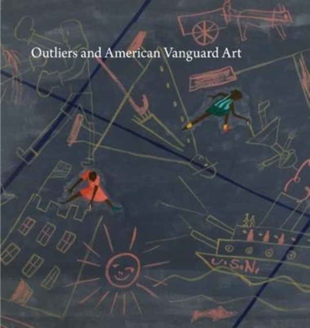 Outliers and American Vanguard Art, Hardback Book