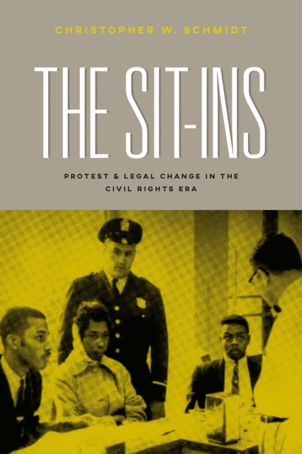 The Sit-Ins : Protest and Legal Change in the Civil Rights Era, Paperback / softback Book