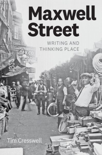 Maxwell Street : Writing and Thinking Place, Hardback Book