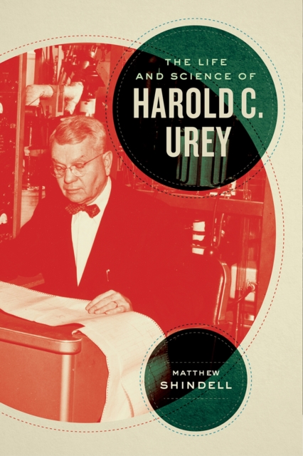 The Life and Science of Harold C. Urey, Hardback Book