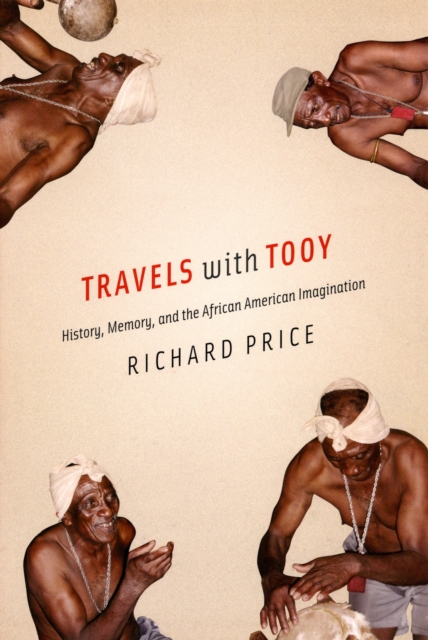 Travels with Tooy : History, Memory, and the African American Imagination, PDF eBook