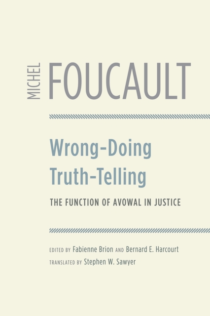 Wrong-Doing, Truth-Telling : The Function of Avowal in Justice, Paperback / softback Book