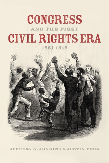 Congress and the First Civil Rights Era, 1861-1918, Paperback / softback Book