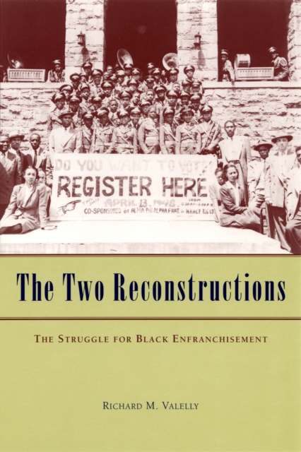 The Two Reconstructions : The Struggle for Black Enfranchisement, PDF eBook