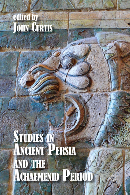 Studies in Ancient Persia and the Achaemenid Period, Paperback / softback Book
