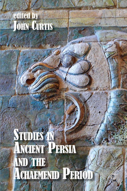Studies in Ancient Persia and the Achaemenid Period, PDF eBook