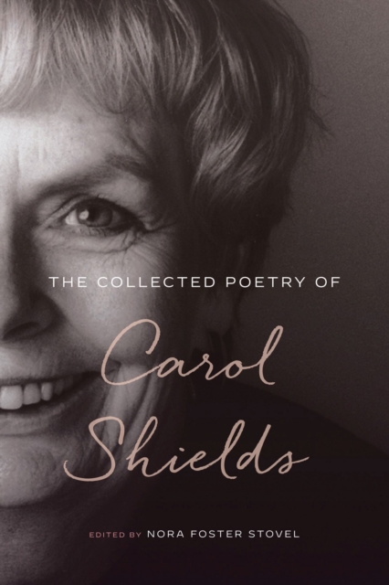 The Collected Poetry of Carol Shields, Hardback Book