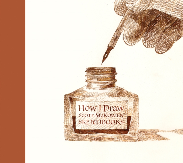 How I Draw : Scott Mckowen's Sketchbooks, Hardback Book