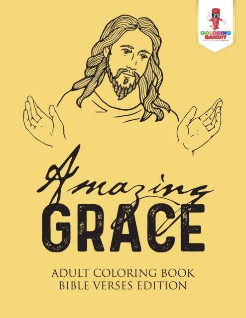Amazing Grace : Adult Coloring Book Bible Verses Edition, Paperback / softback Book