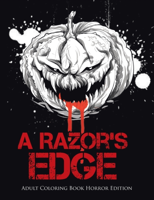 A Razor's Edge : Adult Coloring Book Horror Edition, Paperback / softback Book