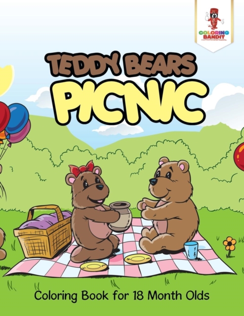 Teddy Bears Picnic : Coloring Book for 18 Month Olds, Paperback / softback Book