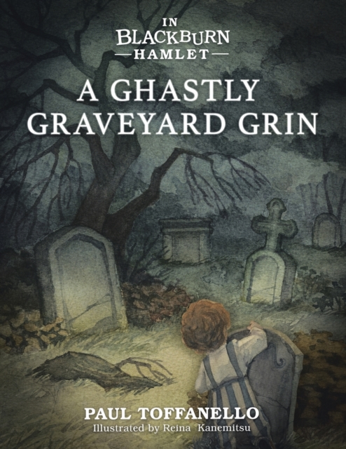 In Blackburn Hamlet Book One : A Ghastly Graveyard Grin, Paperback / softback Book