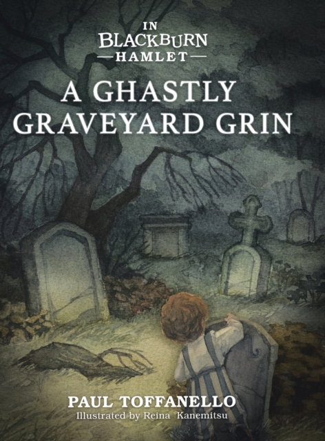 In Blackburn Hamlet Book One : A Ghastly Graveyard Grin, Hardback Book