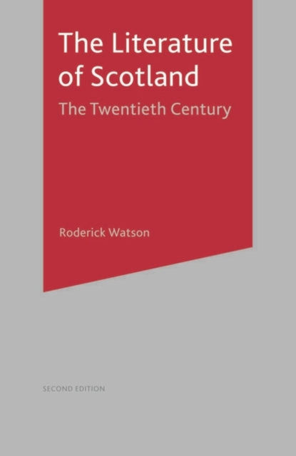 Literature of Scotland : The Twentieth Century, Paperback / softback Book
