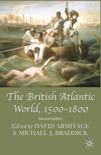 The British Atlantic World, 1500-1800, Hardback Book