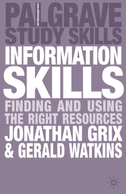 Information Skills : Finding and Using the Right Resources, Paperback / softback Book