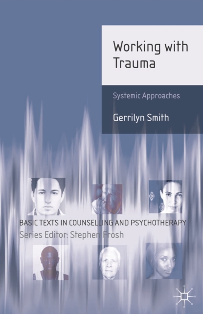 Working with Trauma : Systemic Approaches, Paperback / softback Book