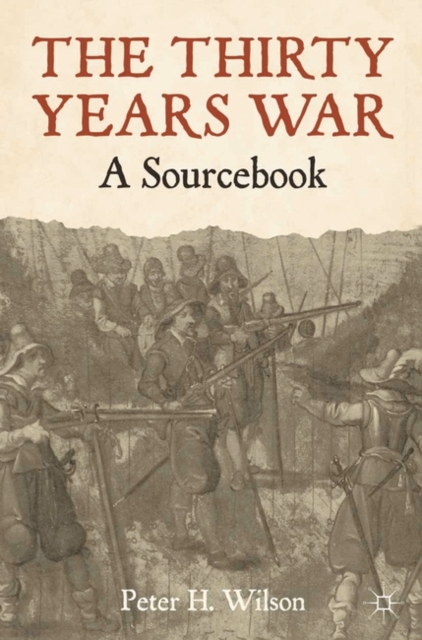 The Thirty Years War : A Sourcebook, Paperback / softback Book