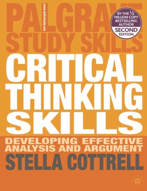 Critical Thinking Skills : Developing Effective Analysis and Argument, Paperback Book