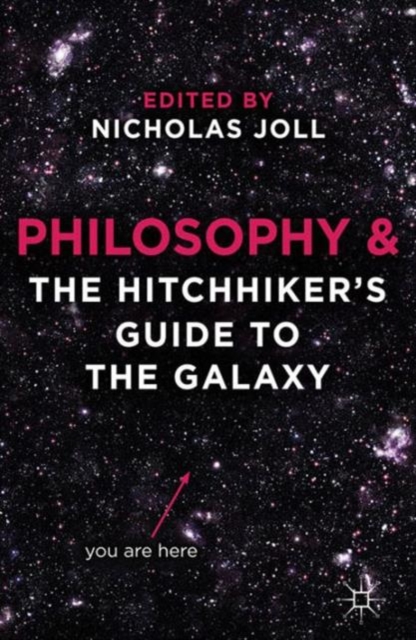 Philosophy and The Hitchhiker's Guide to the Galaxy, Paperback / softback Book
