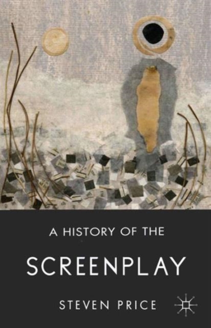 A History of the Screenplay, Paperback / softback Book