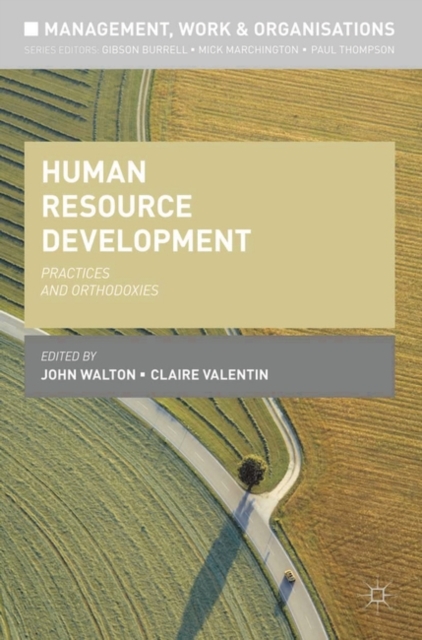 Human Resource Development : Practices and Orthodoxies, Paperback / softback Book