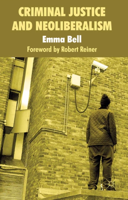 Criminal Justice and Neoliberalism, PDF eBook