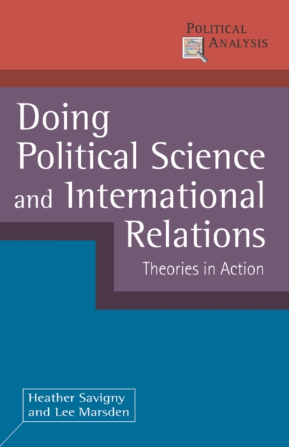 Doing Political Science and International Relations : Theories in Action, PDF eBook