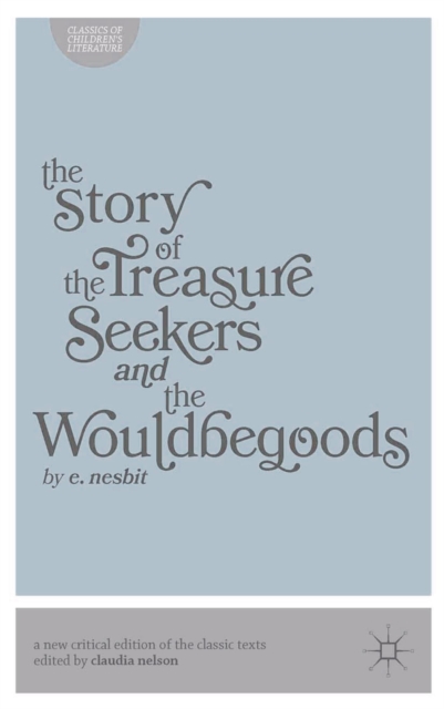 The Story of the Treasure Seekers and The Wouldbegoods, Paperback / softback Book