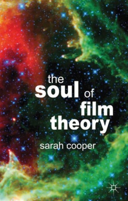 The Soul of Film Theory, Hardback Book