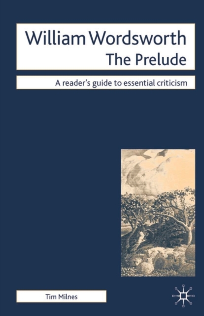 William Wordsworth - The Prelude, Paperback / softback Book