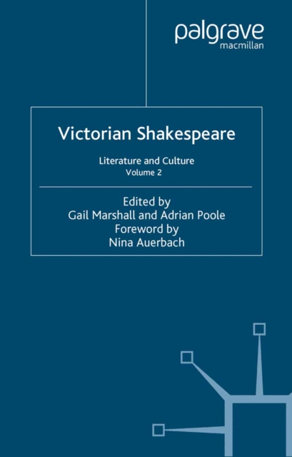 Victorian Shakespeare : Volume 2: Literature and Culture, PDF eBook