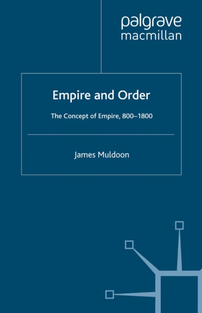 Empire and Order : The Concept of Empire, 800-1800, PDF eBook