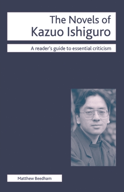 The Novels of Kazuo Ishiguro, Paperback / softback Book