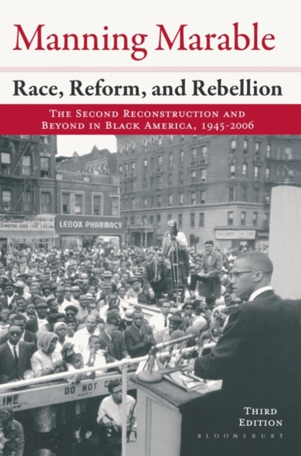 Race, Reform and Rebellion : The Second Reconstruction and Beyond in Black America, 1945-2006, Paperback / softback Book