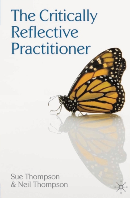 The Critically Reflective Practitioner, Paperback / softback Book