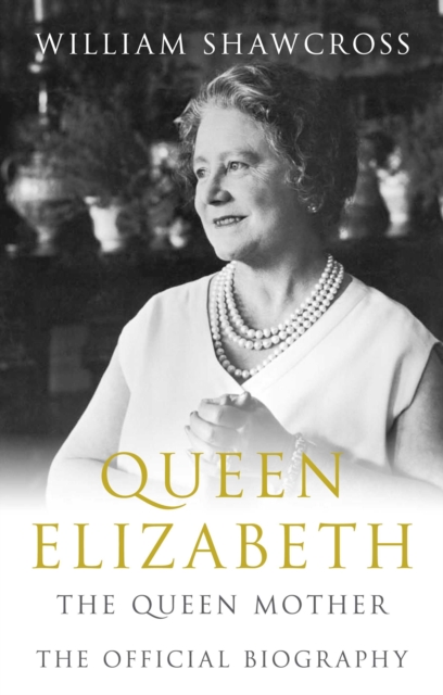 Queen Elizabeth the Queen Mother : The Official Biography, EPUB eBook